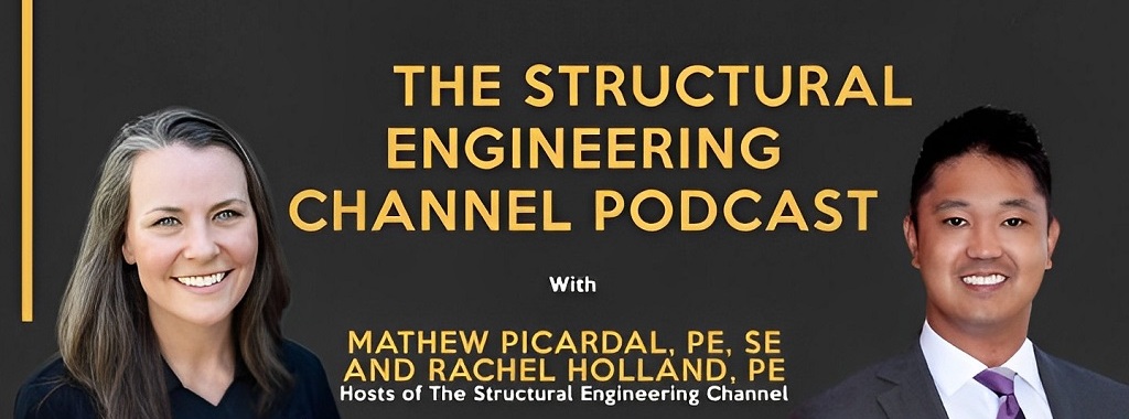 Rachel Holland : New Co-Host of The Structural Engineering Channel Podcast